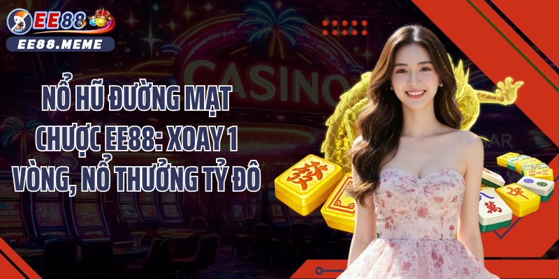 Nổ hũ đường mạt chược